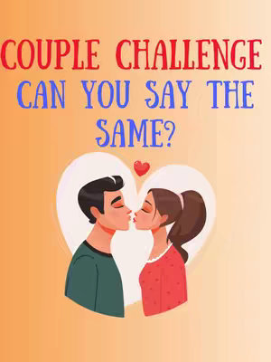 An illustration featuring a couple in a kissing pose, set against a light peach gradient background. Above them, a red heart and a white heart shape add to the romantic theme. The text overlay at the top in bold, colorful fonts reads 'COUPLE CHALLENGE' with the question 'CAN YOU SAY THE SAME?' below.
