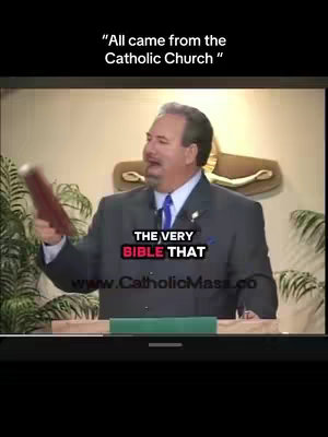 The cover image is a video still featuring a man in a suit presenting on a screen inside of a television-like frame. The man is holding a red book (likely a bible) and gesturing towards it. Above him the text overlay reads: All came from the Catholic Church. Below, the text reads: THE VERY BIBLE THAT. The background includes a crucifix and a plant.
