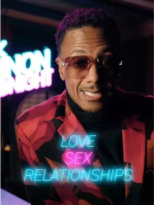 The cover image shows Nick Cannon smiling. He is wearing sunglasses, a black turtleneck, and a red floral blazer. Behind him, a neon sign reads "Nick Cannon at Night." The text "LOVE SEX RELATIONSHIPS" in neon blue with a turquoise outline is overlaid on the image.