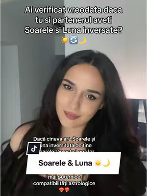 The cover image features a young woman with long dark hair, facing the camera with a slight smile. The image is framed with a white background and overlaid text in a black font, asking if the viewer has ever checked if they and their partner have the sun and moon in opposite signs. The image uses natural lighting. The woman's dark hair contrasts with the lighter background, drawing focus to her face, where she's centered. There is a TikTok logo on the image that is partially cut off, along with a text box at the bottom that has text in Romanian over a white background.