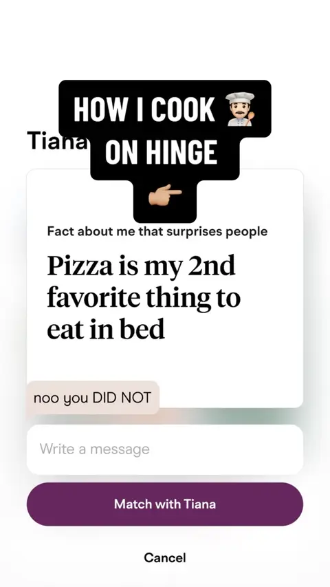 The image is a screenshot from the dating app Hinge. A caption, 'HOW I COOK ON HINGE,' is overlaid on the image, with a chef emoji, pointing to the contents of the screenshot. Below this caption is a profile with the name 'Tiana.' The profile reveals a statement: 'Pizza is my 2nd favorite thing to eat in bed.' The screenshot includes the user's chat bubble saying , 'noo you DID NOT' and options to 'Write a message' and 'Match with Tiana,' along with a 'Cancel' button at the bottom. The color scheme uses a simple white background, black font, with purple for the match button.