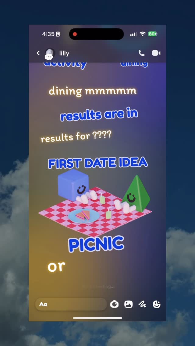 A vertical screen recording, likely a phone or tablet screen, displays a pastel-colored, stylized graphic. The top shows a blurred background that suggests a sky. The foreground depicts a text conversation with the heading 'FIRST DATE IDEA' and the options displayed as colorful, geometric shapes. The word 'PICNIC' is prominent at the bottom, offering the viewer a choice. The image is framed by a dark, blurred gradient background and includes standard mobile interface elements.