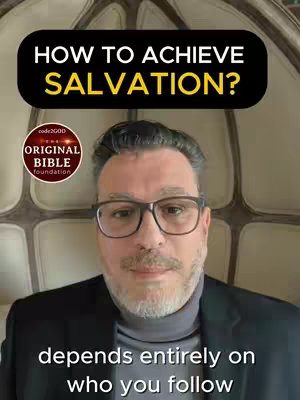 A man with glasses in a black jacket is the focus with text overlays. The background is a light pattern. At the top, a black banner says 'HOW TO ACHIEVE SALVATION?'. A circular logo for 'ORIGINAL BIBLE foundation' is on the left, near the man's shoulder. At the bottom, white text says 'depends entirely on who you follow'.