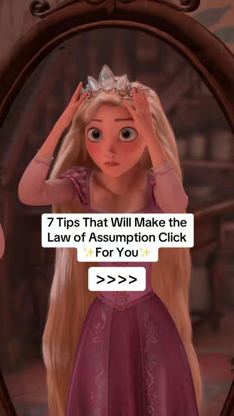 The cover image shows Rapunzel from Disney's 'Tangled' in front of a mirror. She wears a crown and a purple dress. Text overlaid on the image reads '7 Tips That Will Make the Law of Assumption Click For You' with an arrow symbol.