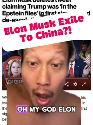 A selfie-style video cover image. In the foreground, an individual has a surprised expression with their mouth open. Overlaid, in large stylized text, reads, 'Elon Musk Exile To China?!' along with the words 'OH MY GOD ELON'. In the background, on a screen, are images of Donald Trump.