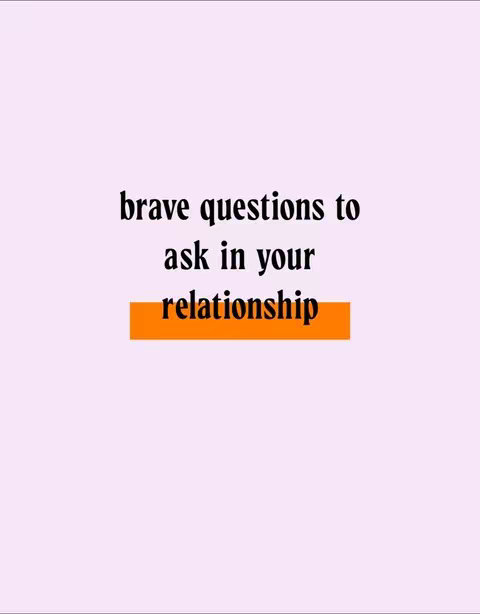The image features a light purple background. The text overlay displays "brave questions to ask in your relationship" in black font. The words are stacked, and a horizontal orange rectangle underlines "relationship." The overall composition is simple with the text centered.