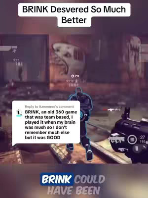 The cover image shows gameplay from the game Brink. Text overlays read 'BRINK Desvered So Much Better' and 'BRINK COULD HAVE BEEN'. There is also a comment bubble with text. The overall scene shows an action-oriented video game setting, the character is of a futuristic style. The color palette appears to be dark with a strong contrast.