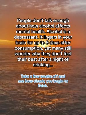 An image with a sunset background and text overlay. The sunset features warm orange and yellow tones. The text covers mental health effects of alcohol. Below is the text hook for the video.