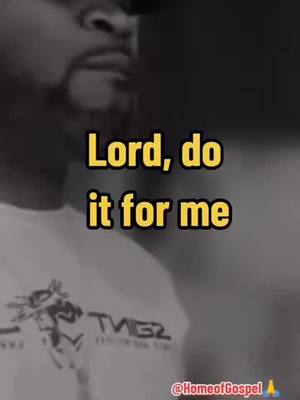 A black and white photo shows a man from the chest up, turned slightly to the side, wearing a t-shirt. The words "Lord, do it for me" appear in a bright yellow text box over the image. The composition is cropped, focusing on the man's face and the text overlay.