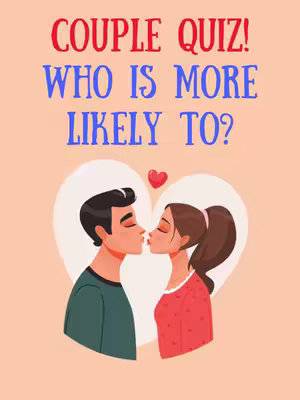 An illustrated image with a light pink background. The text overlay 'COUPLE QUIZ! WHO IS MORE LIKELY TO?' appears in red and blue fonts. Below, a couple in profile are passionately kissing, set against a large white heart and beneath a small red heart.