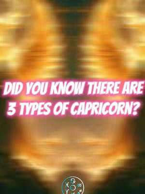 The cover image has abstract orange and yellow blurred background, with overlayed text in light pink and a small icon at the bottom. The text says "DID YOU KNOW THERE ARE 3 TYPES OF CAPRICORN?" The background looks like a mix of flames and light. The bottom icon has zodiac symbols.