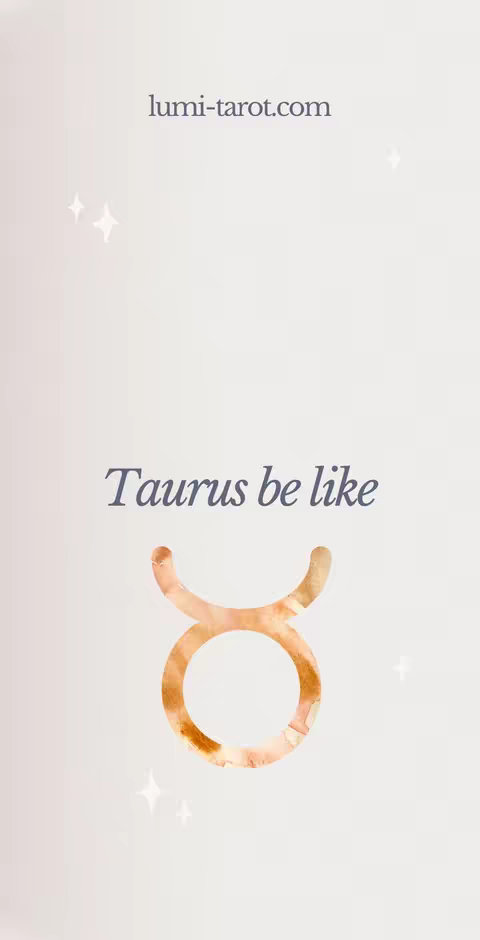 The image features a soft, gradient background with a light beige hue. Prominently displayed is the Taurus zodiac symbol, rendered in a watercolor style using shades of brown and tan. Below the symbol, the words 'Taurus be like' are written in a stylish, slightly italicized font. In the upper portion, the website address 'lumi-tarot.com' is displayed in a smaller font. Scattered throughout the image are small, sparkling star-like illustrations.