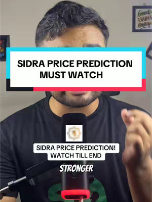 A man is in the foreground, behind a microphone with a logo on it. Text overlays state "SIDRA PRICE PREDICTION MUST WATCH" and later "SIDRA PRICE PREDICTION! WATCH TILL END STRONGER."