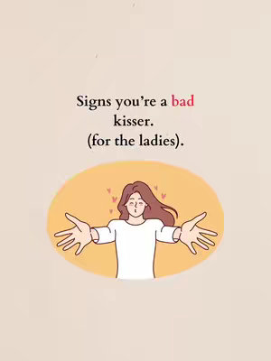 A digital illustration featuring a cartoon person with outstretched arms, wearing a white shirt. The background has an oval yellow shape behind the person, with several small pink hearts above. The text overlay displays a title about signs of being a bad kisser.