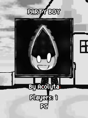 A black and white image showcasing a game title screen. The central focus is a stylized character resembling a black, droplet-shaped head with a white face and large eyes, set against a dark rectangle. The words 'PARTY BOY' are placed above the character. Below, the text 'By Acolyta' and 'Players: 1 PC' are displayed. The background features a simplified cityscape with a cloudy sky.