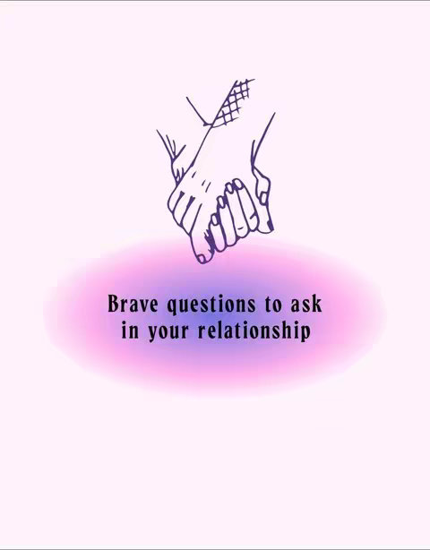 The image features a simple design on a pale pink background. In the upper part, there's a line drawing of two hands clasped together, with the fingers interlocked. Below the hands, there's an oval-shaped element that transitions from purple to pink, where the message 'Brave questions to ask in your relationship' is written in a straightforward, sans-serif font.
