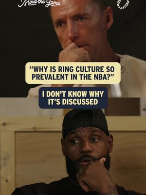 The cover image is split into two sections, each featuring a close-up shot of a man. The top half showcases a man with a concerned expression, while the bottom half shows basketball star, LeBron James, looking contemplative. Two text boxes overlay the image: "WHY IS RING CULTURE SO PREVALENT IN THE NBA?" and a response, "I DON'T KNOW WHY IT'S DISCUSSED."
