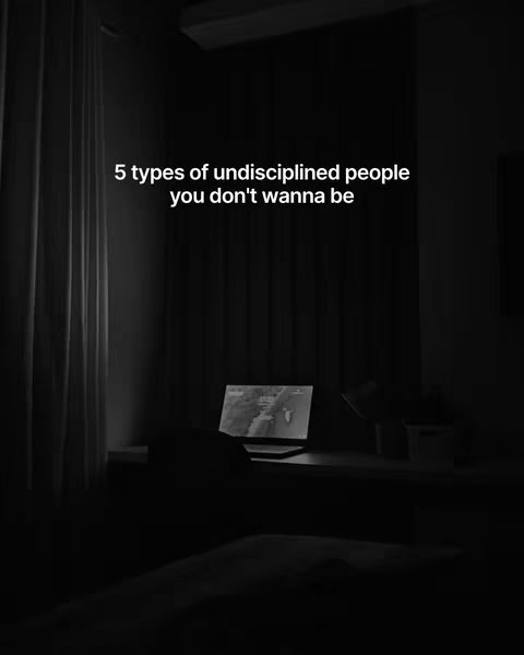 A dark, moody image with a laptop on a desk. The screen of the laptop is lit up. Text overlayed on the black background reads '5 types of undisciplined people you don't wanna be.'