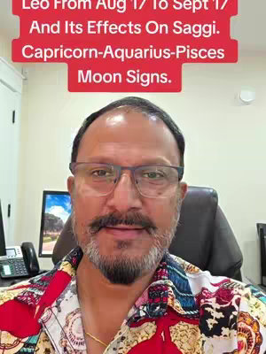A man with glasses and a mustache is centered in the frame, behind him a computer screen and a portion of an office setting is visible. Above him is a red rectangular text overlay that reads, Leo From Aug 17 to Sept 17 and Its Effects On Saggi, Capricorn-Aquarius-Pisces Moon Signs.