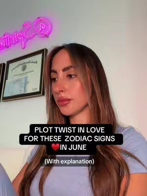 A woman in a light-colored top is the focus of the image, with a neon sign and framed diploma visible in the background. Overlaying her is a black banner with white text: "PLOT TWIST IN LOVE FOR THESE ZODIAC SIGNS IN JUNE (With explanation)".