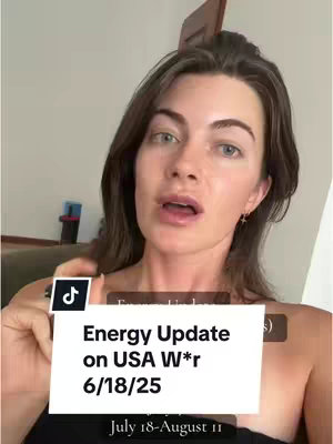 A webcam shot shows a medium-skinned woman with brown hair looking directly at the camera. She's wearing a light-colored top, and earrings are visible. A white text box contains the text 'Energy Update on USA W*r 6/18/25 July 18-August 11'. The TikTok logo is in the bottom right corner.