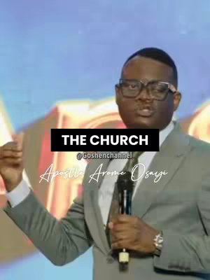 The cover image features a man in a suit holding a microphone. Overlaid on the image is a black banner with white text that reads "THE CHURCH," with the handle @Goshenchannel below it. Below the banner in a handwritten style is the name "Apostle Arome Osayi". The background is blurry but appears to be a stage.