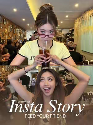Two young women are featured in a photo, one is holding a drink on top of the others head. The background is a cafe environment. The lower woman is looking up with an open mouth and the upper is looking down, both are smiling. Text says 'Insta Story', 'Feed your friend'.
