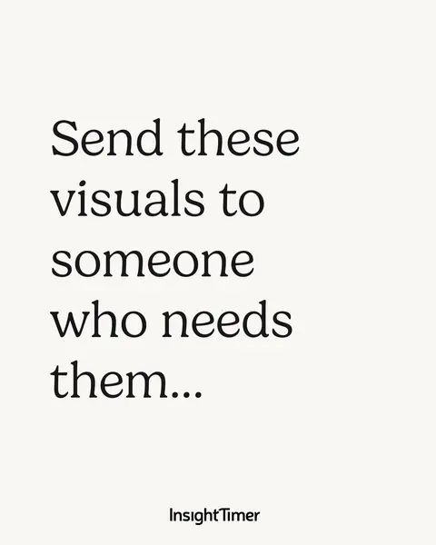 The cover image is a minimalist design with a cream-colored background. The text 'Send these visuals to someone who needs them...' is vertically centered, using a clean, modern sans-serif font. The text is black, creating a high contrast against the background. At the bottom, the name InsightTimer is displayed in a smaller font.