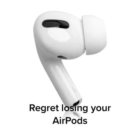 A single white AirPod Pro is displayed against a plain white background, angled slightly away from the viewer. Below the AirPod, black text reads, 'Regret losing your AirPods'.