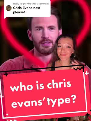 The cover image features a split scene. The left side features Chris Evans in a close-up shot, framed within a red heart-shaped border. The right side has a younger woman, also in a close-up, looking directly at the camera. A text overlay at the bottom reads, "who is chris evans' type?" in bold, white text, and is placed on a red background. A comment bubble about Chris Evans is above. The overall composition conveys a feeling of curiosity and discussion, possibly centered around relationship compatibility or the person's dating preferences.