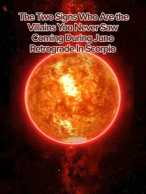 An image showing a fiery planet against a dark, star-filled background. Overlaid text in a bold, white font announces, 'The Two Signs Who Are the Villains You Never Saw Coming During Juno Retrograde In Scorpio.' The planet is a vibrant orange, outlined with a thin red glow.