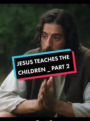 The image features a man with long, dark hair and a beard, dressed in simple, muted-toned clothing. The man has his hands clasped together in a gesture of prayer or contemplation, and he is gazing downward. Overlaid on the image is a rectangular text box with the words 'JESUS TEACHES THE CHILDREN _ PART 2' in bold, all-capital letters, with a color scheme of white text on a pink section with a black border then a blue section at the top and bottom.