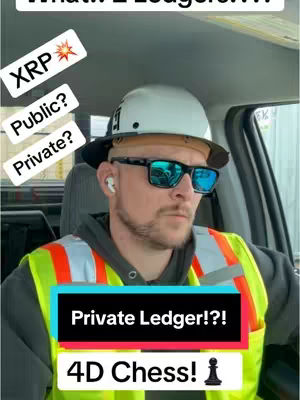 The cover image shows a man wearing a construction hat, sunglasses, and a safety vest, sitting in a vehicle. Text overlays label elements such as "XRP", "Public?", "Private?", "Private Ledger!?!", and "4D Chess!"