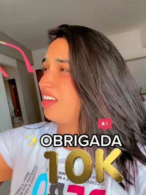 A woman is shown from the side, appearing to be speaking or laughing. Text overlays read "OBRIGADA" and "10K", indicating gratitude for reaching a certain number of followers. Decorative elements like sparkles are also present.