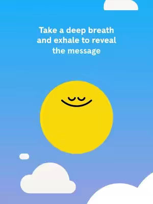 The image features a serene, cartoon-style scene. A yellow circle with a smiling face and closed eyes floats in the center against a gradient blue sky. Below, a fluffy white cloud sits. Above, near the top, is another white cloud. The words 'Take a deep breath and exhale to reveal the message' are in a casual font near the top of the image.