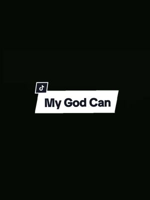 A black background with a white, slanted rectangle containing the text "My God Can" in bold, white font. In the top left corner, there's a small white square with the TikTok logo.