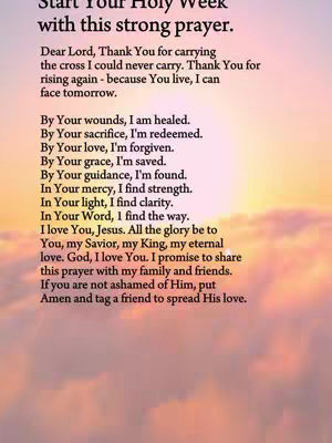 The image shows a light-colored, textured background with a soft gradient of oranges, yellows, and pinks, suggesting a sunrise or sunset. On top of this background, there is a block of text in a clean, sans-serif font. The text begins with the phrase "Start Your Holy Week" and includes a prayer. The overall composition is simple and focuses on the text against the warm, blurred backdrop.