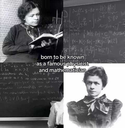 The image is a collage featuring three black and white photographs and text overlay near the center. The top left shows a woman seated, reading a book, the background an indistinct wall. The top right features a chalkboard covered in mathematical equations and formulas. The bottom left shows a chalkboard covered in equations. The bottom right shows a close-up portrait of a woman with a bow on her blouse. The text overlay, positioned vertically, declares "born to be known as a famous physicist and mathematician".
