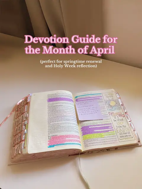 The cover image shows an open Bible on a white surface, with highlighted passages and sticky notes. The text overlay features a pink title "Devotion Guide for the Month of April" with a subtitle about springtime renewal and Holy Week reflection. The layout suggests a focus on Bible study and religious content.