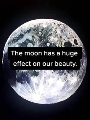 A close-up shot of the moon against a dark black space. Layered on top of the moon is a black rectangle that contains the white text, 'The moon has a huge effect on our beauty.'
