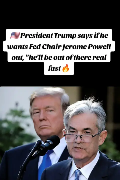 The image features President Trump and Jerome Powell, focusing on their faces. Text overlays state Trump's intentions regarding Powell's position. The composition uses a blurred background.