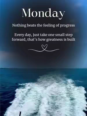 An image of a dark blue ocean view with white wake from a boat. Overlaid on top is the title 'Monday' and an inspirational quote about taking small steps, with a heart symbol.