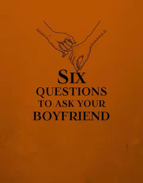 An orange background with a line drawing of two hands holding each other's pinky fingers is at the top. Below, the text 'Six QUESTIONS TO ASK YOUR BOYFRIEND' is displayed in a bold, black font.