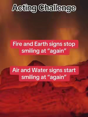 The cover image is divided into three main sections. At the top, the text 'Acting Challenge' is displayed in a white, bold font against a blurred orange and dark backdrop. Beneath this, two rectangular blocks with rounded corners are superimposed, each containing text in a white font on a red background. The top block reads 'Fire and Earth signs stop smiling at "again"', while the bottom block says, 'Air and Water signs start smiling at "again"'. The overall composition is simple, using text to convey a video challenge related to zodiac signs and acting.