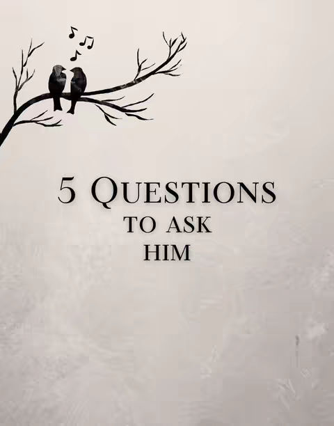 The image features a simple, elegant design with a focus on typography and a nature-inspired illustration. Against a soft, textured off-white background, the central element is textual, conveying a clear message. Above the text, on the left side, is an illustration of a tree branch with two birds perched on it. Musical notes are above the birds. The typography is clean and modern, with the words '5 QUESTIONS TO ASK HIM' in a straightforward font. The overall composition is balanced, with the illustration complementing the text, resulting in a romantic feel. The color palette is minimal, primarily using black and white to maintain a clean and sophisticated look.
