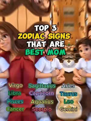 An animated image with a text overlay. In the foreground, there are animated figures, including what appears to be three children, and a woman. At the top, there's a text overlay that says 'TOP 3 ZODIAC SIGNS THAT ARE BEST MOM'. Below, the zodiac signs are listed in a grid, with some highlighted or emphasized.