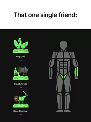 The image features a dark background with a humorous graphic comparing a fitness-focused individual to various relaxed or sedentary archetypes. On the left, three green stylized figures are shown, each representing a different aspect: 'Grip God,' symbolizing strength; 'Couch Potato,' watching TV; and 'Glute Guardian,' holding a sword. To the right, a grey, angular figure is depicted, representing someone who is supposedly physically fit. The text 'That one single friend:' hovers above the graphic. The overall composition uses a simple design with strong contrasts and a dash of humor likely meant to resonate with fitness enthusiasts.