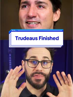 The cover image is a split screen, with the top half showing a photo of Justin Trudeau with an emotional expression, and overlayed is a light blue window, with the text 'Trudeaus Finished'. The bottom half shows a man with glasses and a beard, looking at the viewer, while his hands are up.