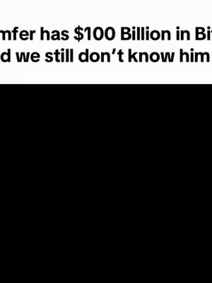 The cover image has a black background with white text overlayed. The text is in two lines, with the top line reading "Samfer has $100 Billion in Bitcoin" and the bottom line reading, "and we still don't know him."