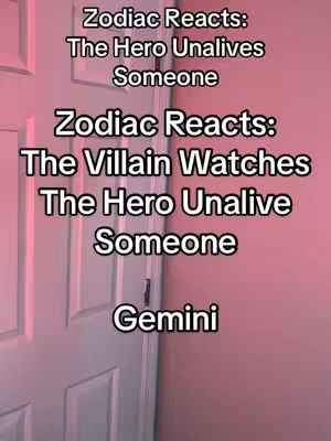 The image is a vertical composition showing a closed white door on the left side and a pink wall on the right. Overlaid on top are multiple lines of white text in a sans-serif font, describing a scenario related to zodiac signs and the words 'Zodiac Reacts', 'Hero', 'Villain', and 'Gemini'.